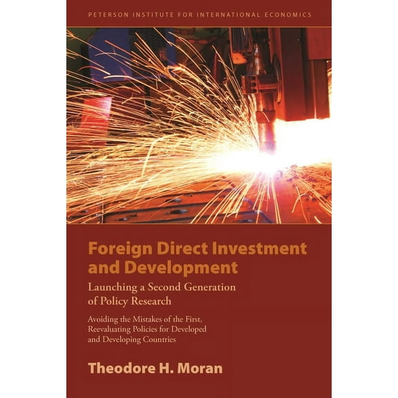 Foreign Direct Investment and Development: Launching a Second Generation of Policy Research (Paperback)