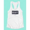 thumbnail image 3 of Draft T-Shirt Quote Tank Women -Image by Shutterstock, Female x-Small, 3 of 4
