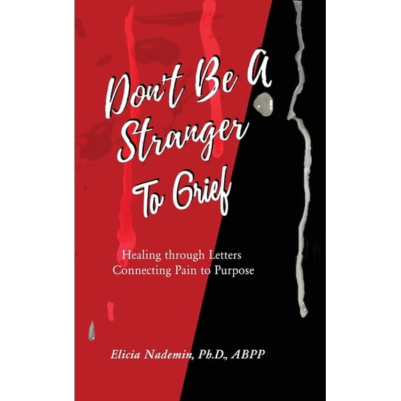 Don't Be A Stranger to Grief, (Hardcover)