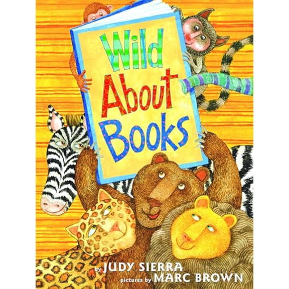 Pre-Owned Wild about Books (Hardcover) 037582538X 9780375825385