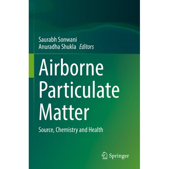 Airborne Particulate Matter: Source, Chemistry and Health, (Paperback)