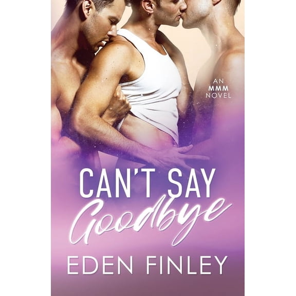 Can't Say Goobye, (Paperback)