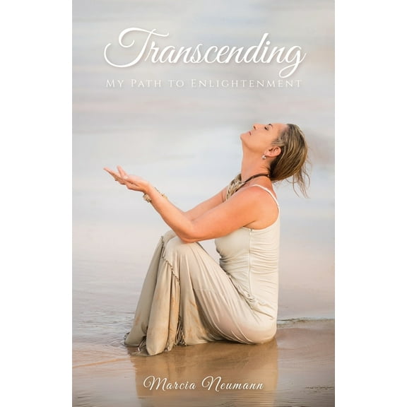 Transcending, My Path to Enlightenment, (Paperback)