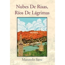Nubes De Risas, Ríos De Lágrimas (Hardcover)