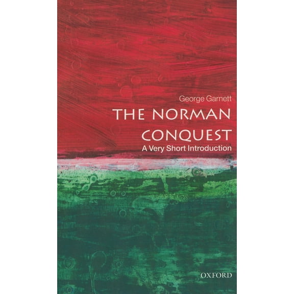 Very Short Introductions The Norman Conquest: A Very Short Introduction, (Paperback)