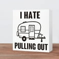 thumbnail image 5 of Zomyto 7"x7" Camping Decor Funny Camping Sign Rustic I Hate Pulling Out Wood Block Sign,Camper Decorations Accessories for Inside,Camping Gifts, 5 of 5