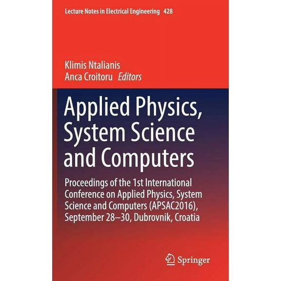 Lecture Notes in Electrical Engineering Applied Physics, System Science and Computers: Proceedings of the 1st International Conference on Applied Physics, Syste, Book 428, (Hardcover)