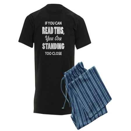

CafePress - If You Can Read This You Are Standing Too Close T - Men s Dark Pajamas