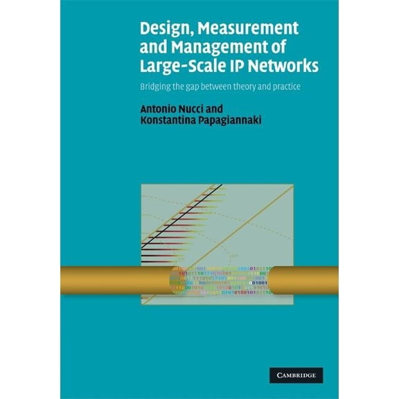 Design, Measurement and Management of Large-Scale IP Networks, (Hardcover)