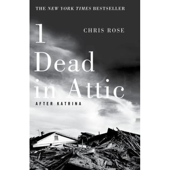 Pre-Owned 1 Dead in Attic: After Katrina (Paperback) 1416552987 9781416552987