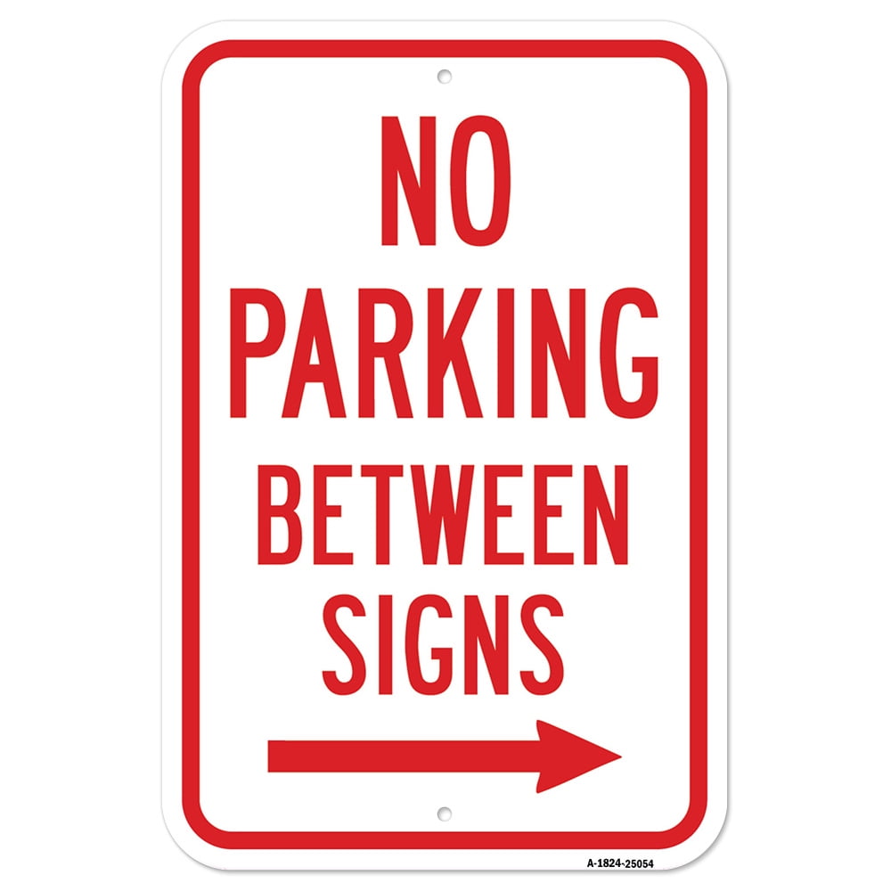 No Parking Between Signs With Right Arrow 18" x 24" HeavyGauge