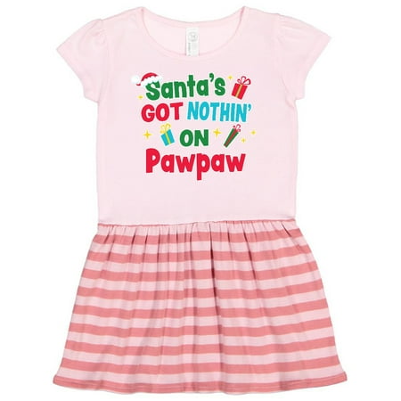 

Inktastic Santa s Got Nothin on Pawpaw with Christmas Presents Gift Toddler Girl Dress