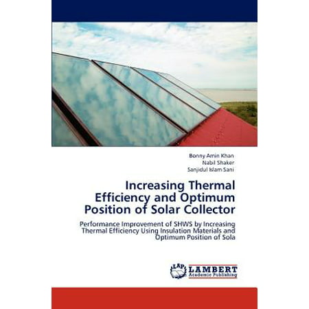 Increasing Thermal Efficiency and Optimum Position of Solar
