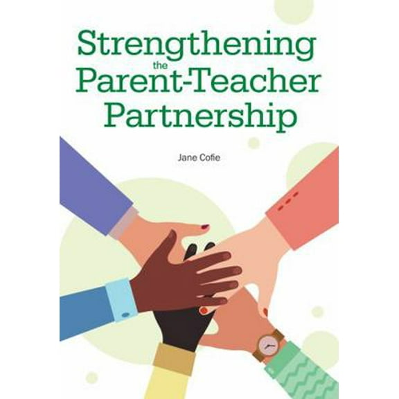 Pre-Owned Strengthening the Parent-teacher Partnership (Paperback) 195031717X 9781950317172