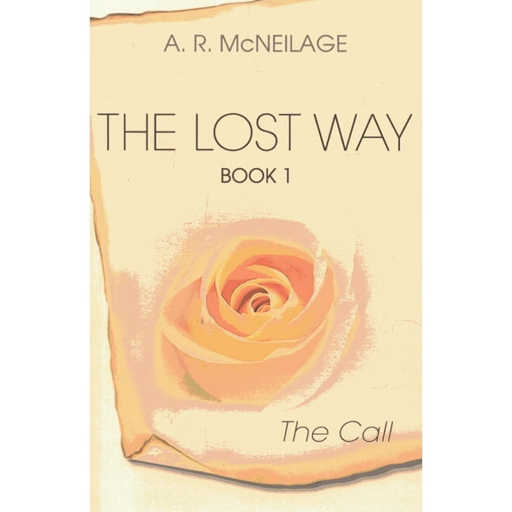 The Lost Way: The Call : Book 1 (Paperback)