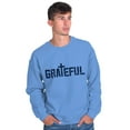 thumbnail image 3 of Grateful Thankful Christian Jesus Sweatshirt for Men or Women Brisco Brands L, 3 of 6