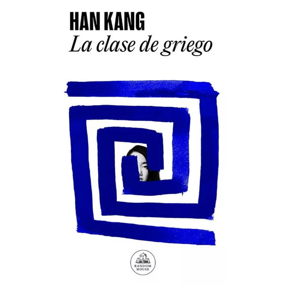 Libro La Clase De Griego Tapa Blanda, Autor Han Kang, Editorial Random House