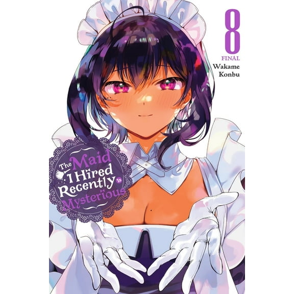 The Maid I Hired Recently Is Mysterious The Maid I Hired Recently Is Mysterious, Vol. 8: Volume 8, Book 8, (Paperback)