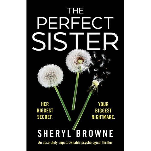 The Perfect Sister: An absolutely unputdownable psychological thriller, (Paperback)
