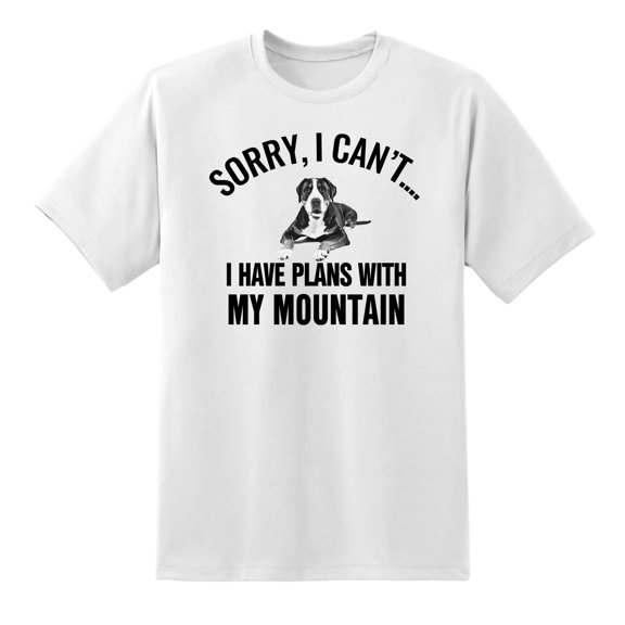 Sorry I Cant I Have Plans with My Mountain Dog Funny Mens Graphic T Shirts White