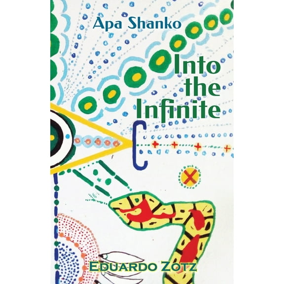 Into the Infinite: Apa Shanko #4, (Paperback)