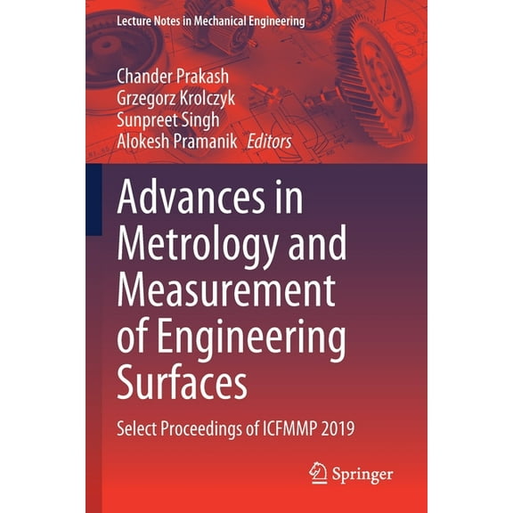 Lecture Notes in Mechanical Engineering Advances in Metrology and Measurement of Engineering Surfaces: Select Proceedings of Icfmmp 2019, (Paperback)