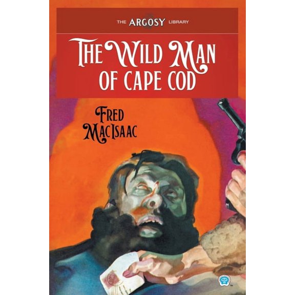 Argosy Library: The Wild Man of Cape Cod (Paperback)