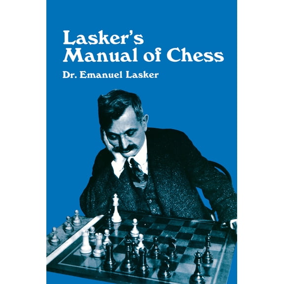 Pre-Owned Lasker's Manual of Chess (Paperback) 0486206408 9780486206400