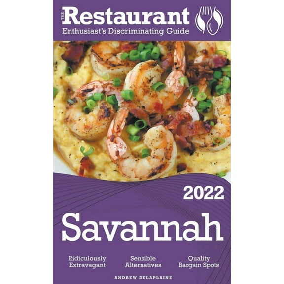 2022 Savannah - The Restaurant Enthusiast's Discriminating Guide, (Paperback)