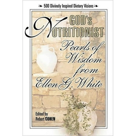Pre-Owned God's Nutritionist: Pearls of Wisdom from Ellen G. White (Paperback) 0757001467 9780757001468