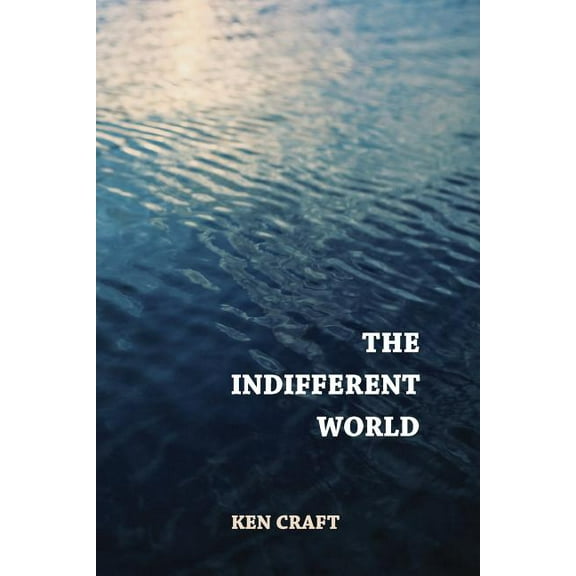 The Indifferent World