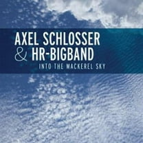 Axel Schlosser & HR Big Band - Into the MacKerel Sky - Music & Performance - CD