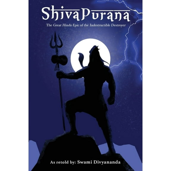 Shiva Purana: The Great Hindu Epic of indestructible Destroyer, (Paperback)