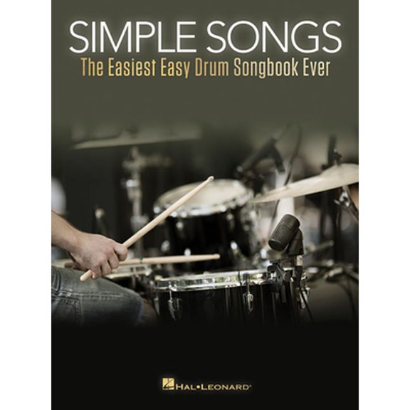 Pre-Owned Simple Songs: The Easiest Easy Drum Songbook Ever Beginner S Drum Sheet Music and Rock Beats - 50 (Paperback) by Hal Leonard Corp (Creator)