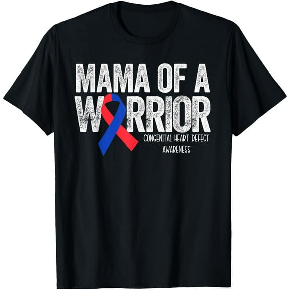 Mama of a Warrior CHD Congenital Heart Defect Month T-Shirt