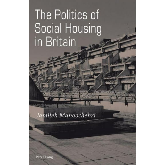 The Politics of Social Housing in Britain (Paperback)