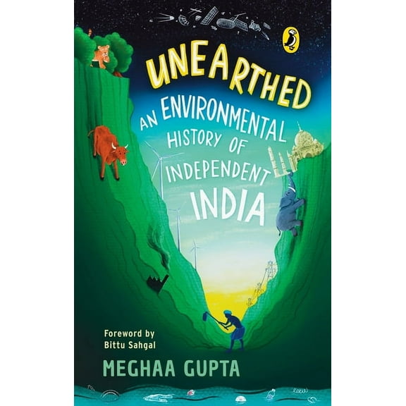 Unearthed: The Environmental History of Independent India (Paperback)