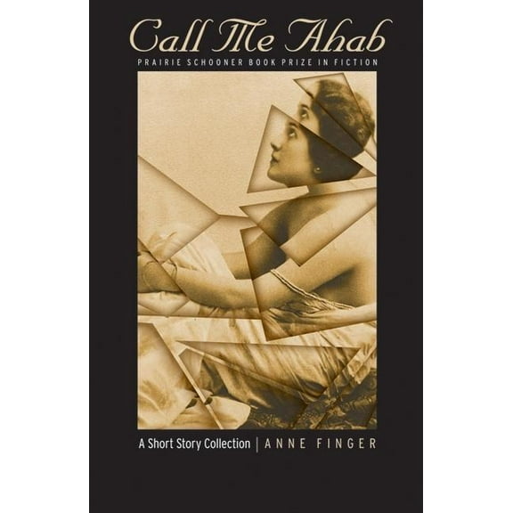 The Raz/Shumaker Prairie Schooner Book P Call Me Ahab: A Short Story Collection, (Paperback)