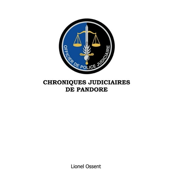 Chroniques Judiciaires de Pandore, (Paperback)