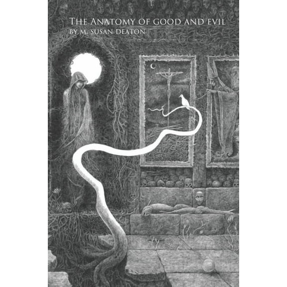 The Anatomy of Good and Evil, (Paperback)