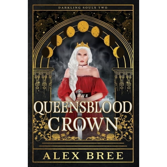 Darkling Souls The Queensblood Crown, Book 2, (Paperback)
