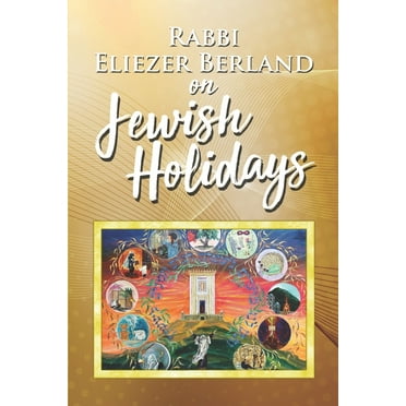 Torah Insights from Rabbi Eliezer Berland: Rabbi Eliezer Berland on Jewish Holidays (Series #2) (Paperback)