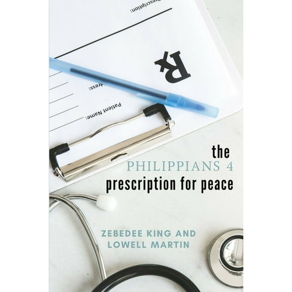 The Philippians 4 prescription for peace, (Paperback)
