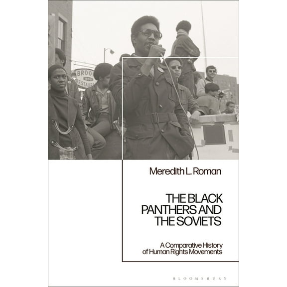 The Black Panthers and the Soviets: A Comparative History of Human Rights Movements, (Hardcover)