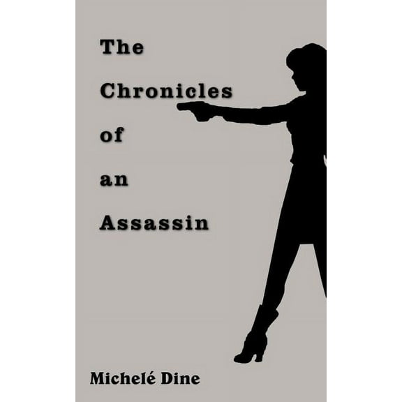 The Chronicles of an Assassin, (Paperback)