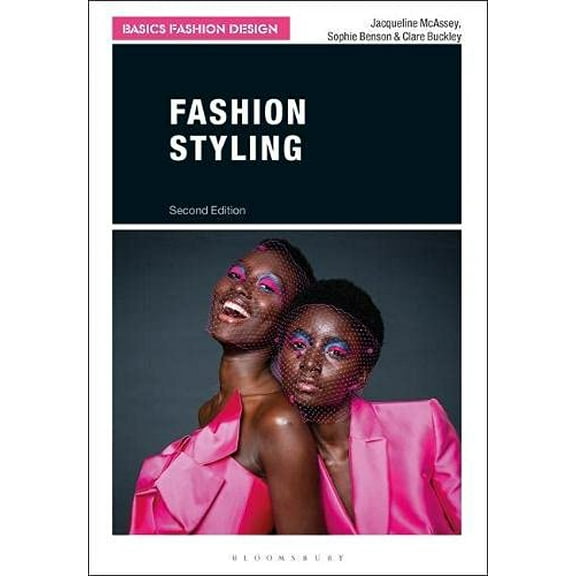 Basics Fashion Design: Fashion Styling (Paperback)