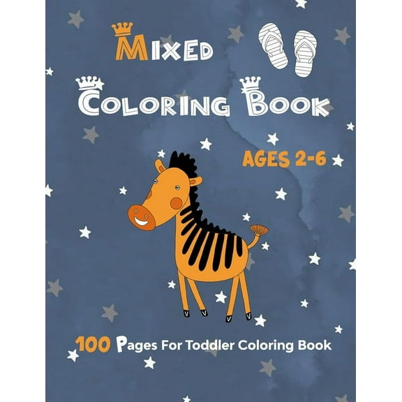 Mixed Coloring Book Ages 2-6: 100 Pages For Toddler Coloring Book (Paperback)(Large Print)