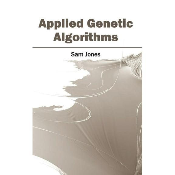 Applied Genetic Algorithms, (Hardcover)