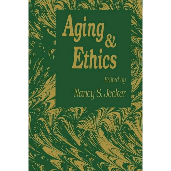 Contemporary Issues in Biomedicine, Ethi Aging and Ethics: Philosophical Problems in Gerontology, (Paperback)