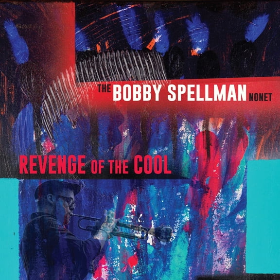 Bobby Spellman - Revenge Of The Cool - Music & Performance - CD